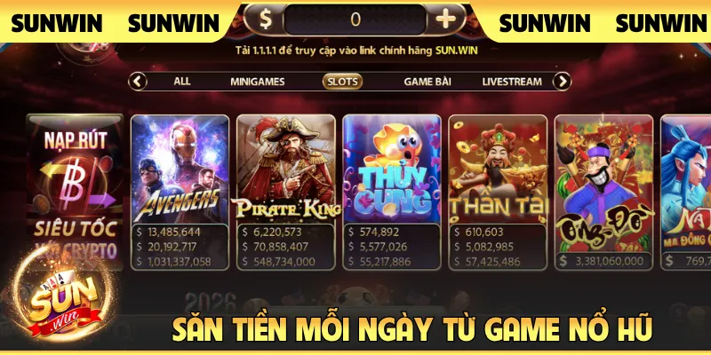 Săn tiền mỗi ngày từ game nổ hũ